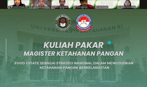 Program Studi Ketahanan Pangan FKN Unhan RI Menyelenggarakan Kuliah Pakar dengan Tema Food Estate sebagai Strategi Nasional Menuju Ketahanan Pangan Berkelanjutan